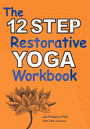 Jon Platania - The 12 Step Restorative Yoga Workbook, Häftad. Tillgänglighet: Lägg i varukorg