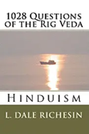 L. Dale Richesin - 1028 Questions of the Rig Veda: Hinduism, Häftad. Tillgänglighet: Lägg i varukorg