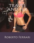 Travel And Sex: The Title Says It All