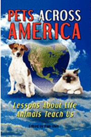 Chris Shaughness, Margaret Stewart - Pets Across America: Lessons About Life Animals Teach Us, Häftad. Tillgänglighet: Lägg i varukorg
