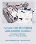 A Hardware Interfacing And Control Protocol: Using RobotBASIC And The Propeller Chip