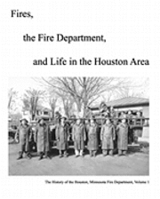 Michael Olson - Fires, The Fire Department And Life In The Houston Area: The History Of The Houston, Minnesota Fire Department, Häftad