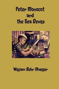 Peter Monocot And The Sea Devils