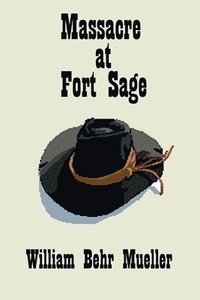 Massacre At Fort Sage