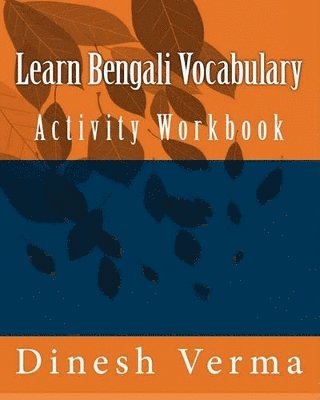 Dinesh Verma - Learn Bengali Vocabulary Activity Workbook, Häftad