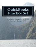 QuickBooks Practice Set: QuickBooks Experience using Realistic Transactions for Accounting, Bookkeeping, CPAs, ProAdvisors, Small Business Owne