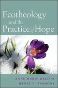 Ecotheology and the Practice of Hope