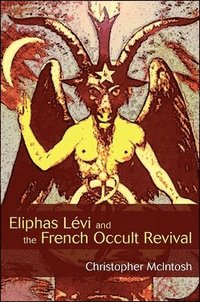 Eliphas Lvi and the French Occult Revival