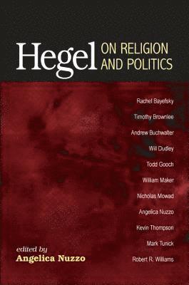 Angelica Nuzzo - Hegel on Religion and Politics, Inbunden