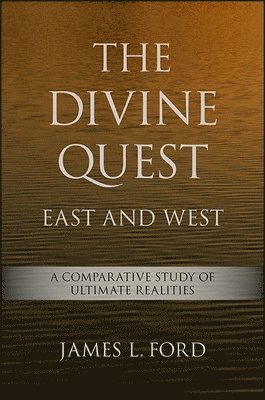 James L. Ford - Divine Quest, East and West, Häftad. Tillgänglighet: Tillfälligt slut