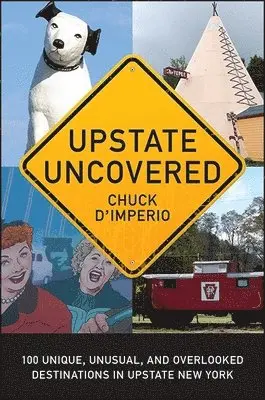 Chuck D'Imperio - Upstate Uncovered, Häftad. Tillgänglighet: Lägg i varukorg