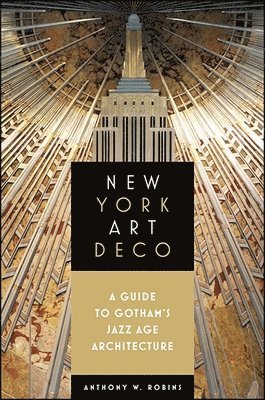 Anthony W. Robins - New York Art Deco, Häftad
