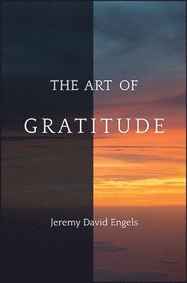 Jeremy David Engels - Art of Gratitude, Inbunden. Tillgänglighet: Tillfälligt slut