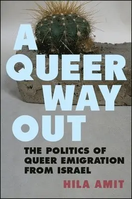 Hila Amit - Queer Way Out, Inbunden. Tillgänglighet: Tillfälligt slut