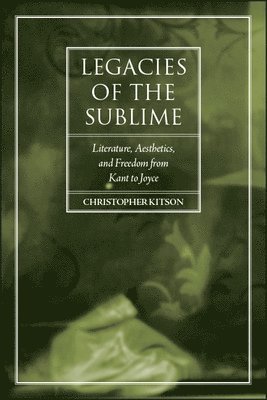 Christopher Kitson - Legacies of the Sublime, Häftad