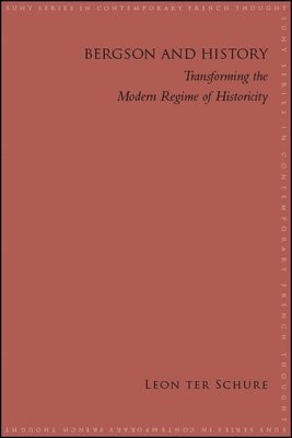 Leon ter Schure - Bergson and History, Inbunden