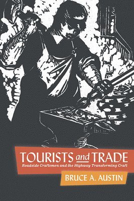 Bruce A. Austin - Tourists and Trade, Inbunden. Tillgänglighet: Lägg i varukorg