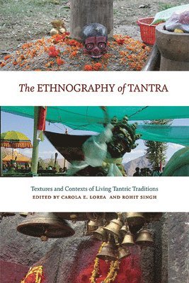 Carola Erika Lorea, Rohit Singh - Ethnography of Tantra, Häftad