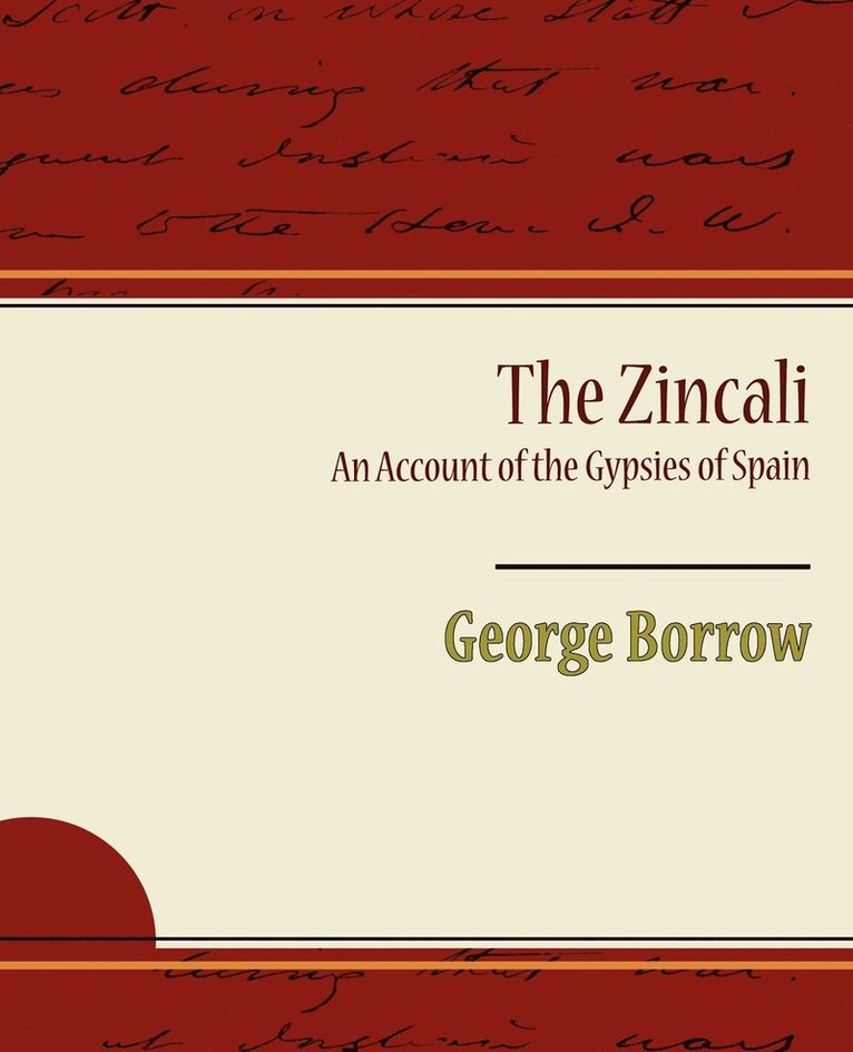 Zincali an Account of the Gypsies of Spain