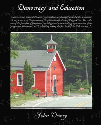 John Dewey - Democracy and Education, Häftad