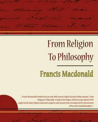 Francis MacDonald Cornford - From Religion To Philosophy, Häftad