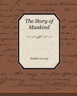 Hendrik Van Loon - Story of Mankind, Häftad