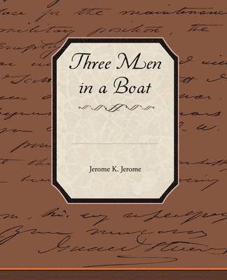 Jerome K Jerome - Three Men in a Boat, Häftad