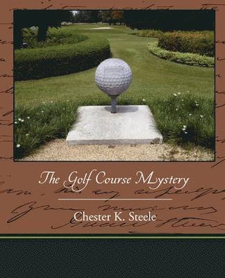 Chester K Steele - Golf Course Mystery, Häftad