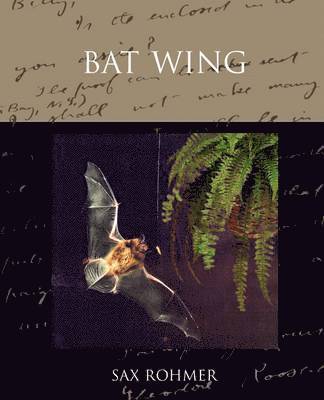 Sax Rohmer - Bat Wing, Häftad