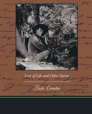 Jack London - Love of Life and Other Stories, Häftad