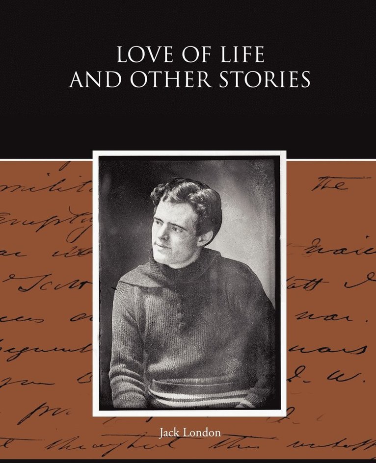 Jack London - Love of Life and Other Stories, Häftad
