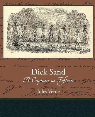 Jules Verne - Dick Sand A Captain at Fifteen, Häftad