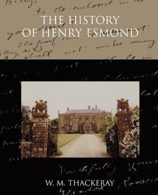 W M Thackeray - History of Henry Esmond, Häftad