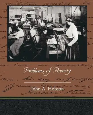 John a Hobson - Problems of Poverty, Häftad. Tillgänglighet: Lägg i varukorg