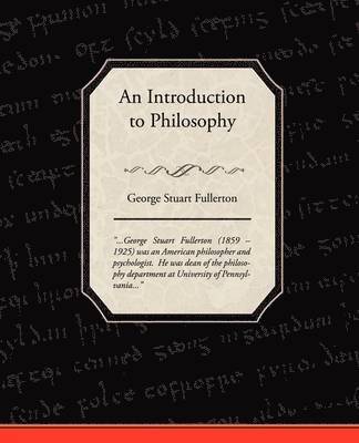 George Stuart Fullerton - Introduction to Philosophy, Häftad