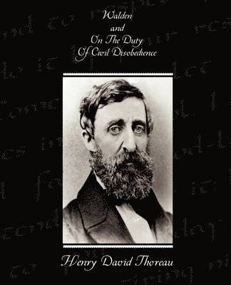 Henry David Thoreau - Walden and On The Duty Of Civil Disobedience, Häftad