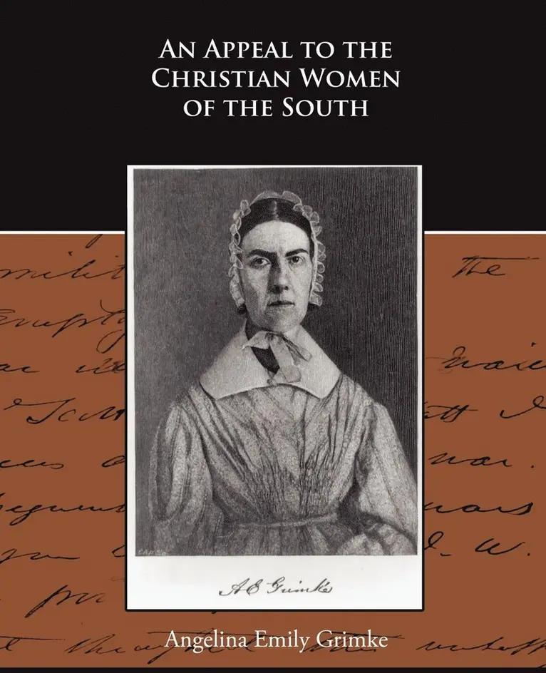 Angelina Emily Grimke - Appeal to the Christian Women of the South, Häftad. Tillgänglighet: Lägg i varukorg