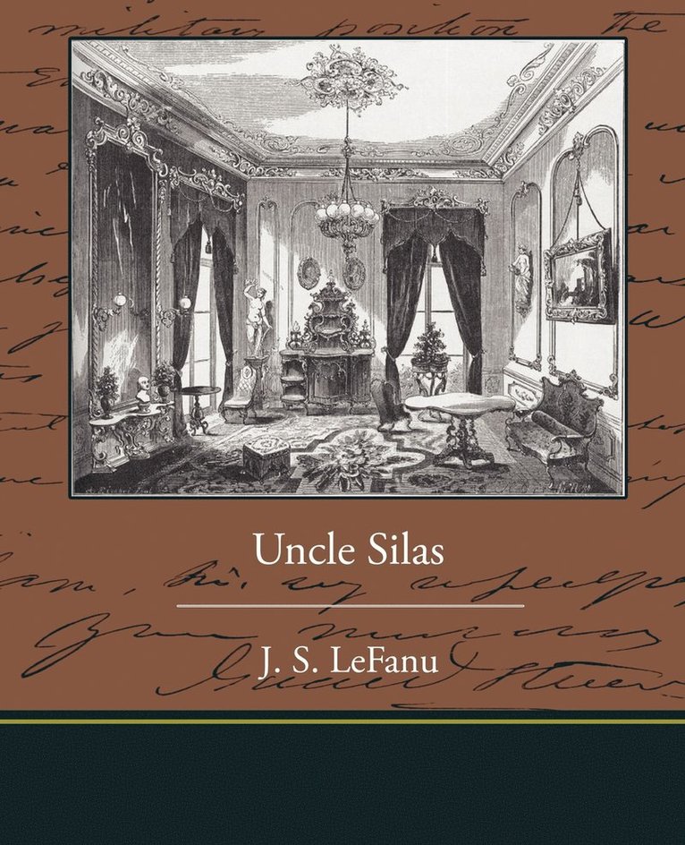 J S Lefanu - Uncle Silas, Häftad. Tillgänglighet: Lägg i varukorg