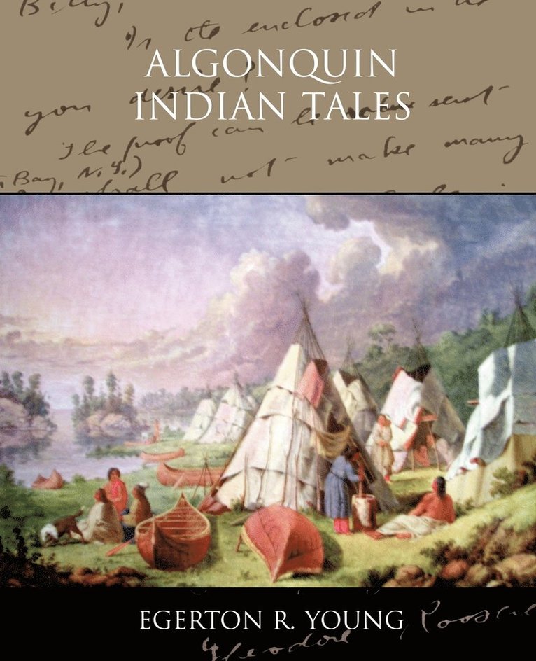 Egerton R Young - Algonquin Indian Tales, Häftad