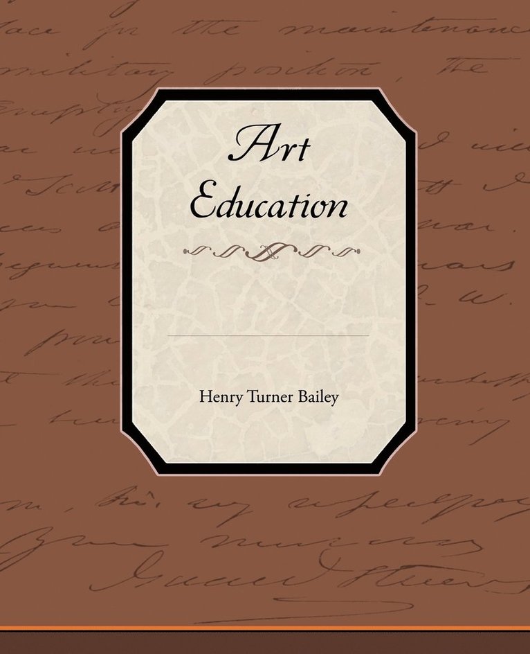 Henry Turner Bailey - Art Education, Häftad. Tillgänglighet: Lägg i varukorg