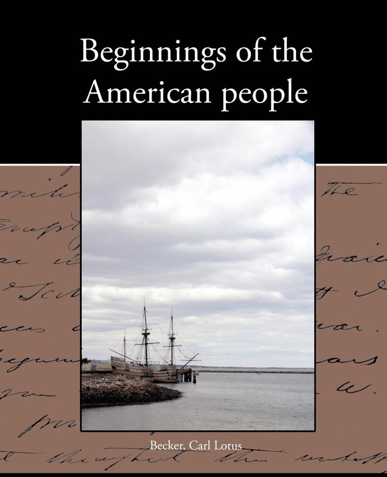 Carl Lotus Becker - Beginnings of the American people, Häftad