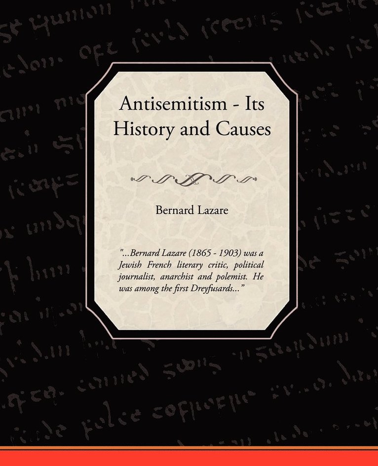 Bernard Lazare - Antisemitism - Its History and Causes, Häftad. Tillgänglighet: Lägg i varukorg