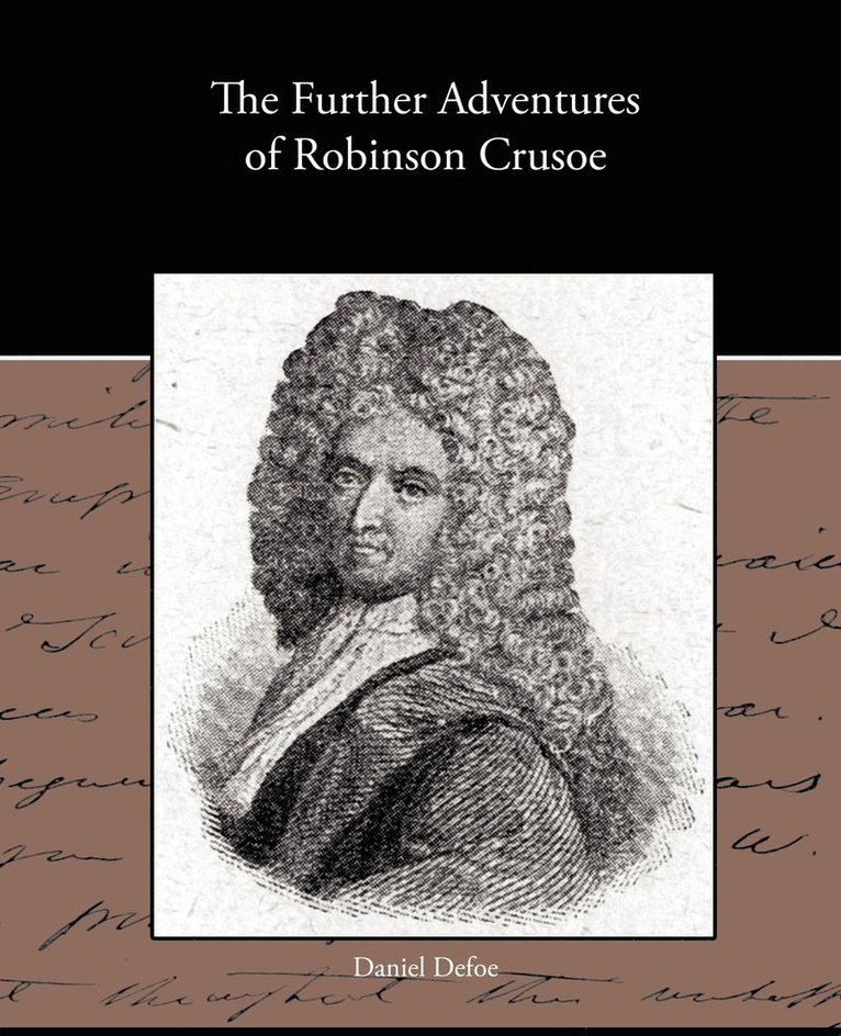 Daniel Defoe - Further Adventures of Robinson Crusoe, Häftad