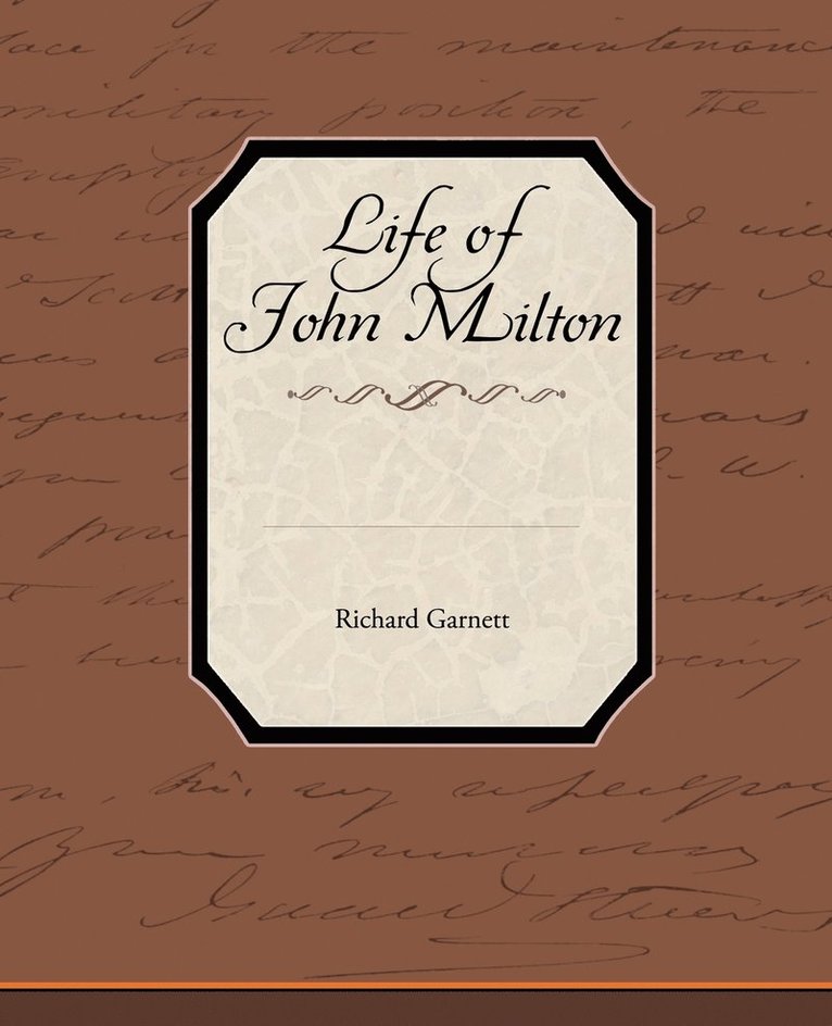 Richard Garnett - Life of John Milton, Häftad