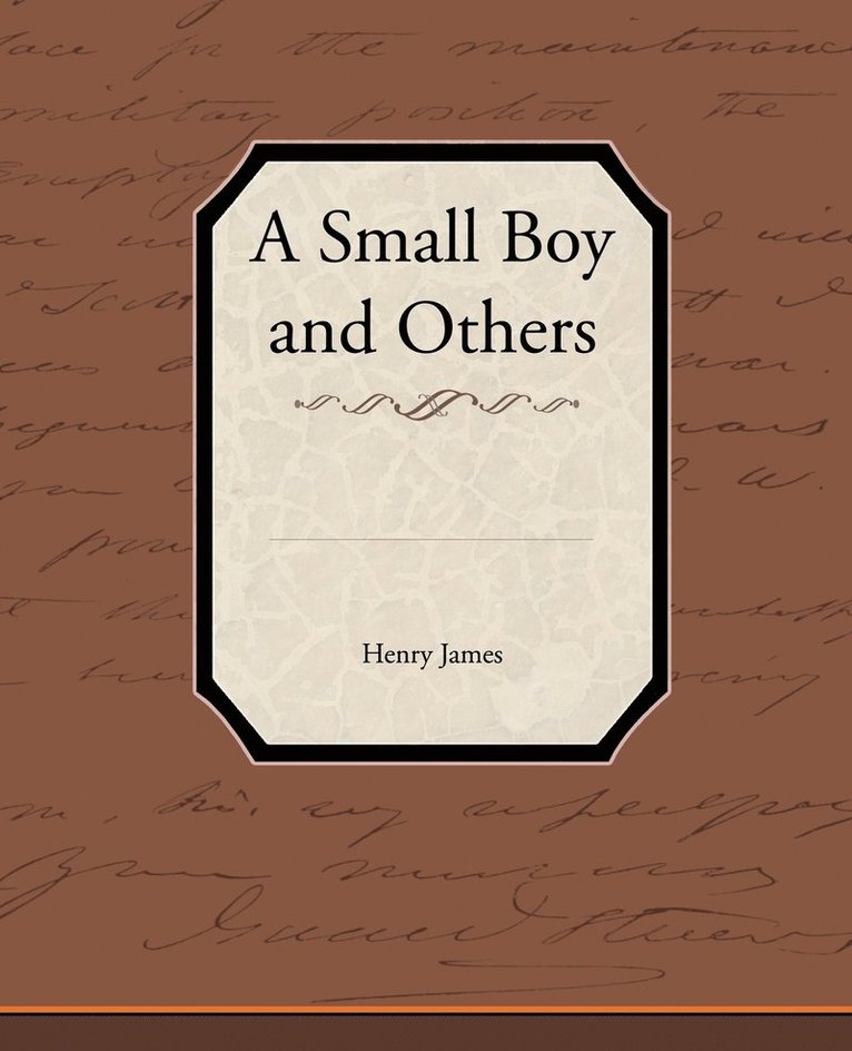 Henry James - Small Boy and Others, Häftad