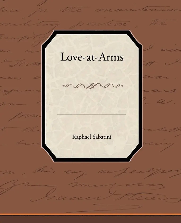 Raphael Sabatini - Love-At-Arms, Häftad. Tillgänglighet: Lägg i varukorg