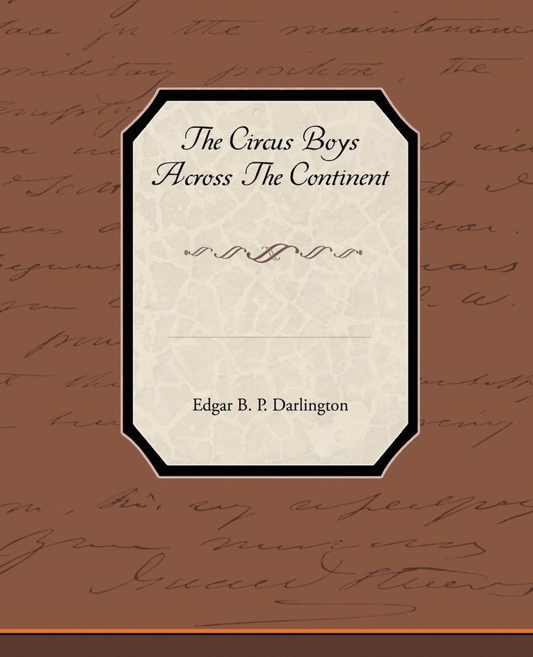 Edgar B P Darlington - Circus Boys Across the Continent, Häftad. Tillgänglighet: Lägg i varukorg