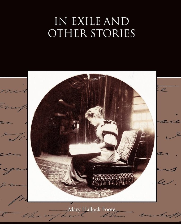 Mary Hallock Foote - In Exile and Other Stories, Häftad