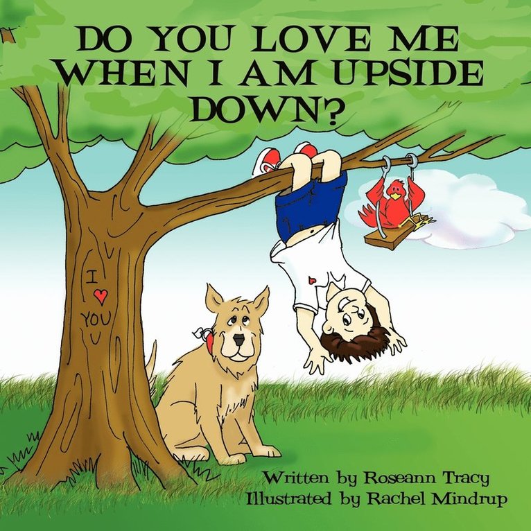 Roseann Tracy - Do You Love Me When I Am Upside Down?, Häftad