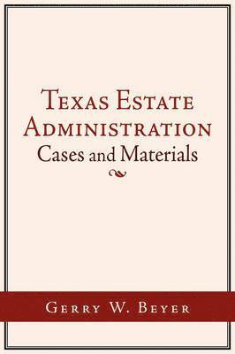 Gerry W. Beyer - Texas Estate Administration, Häftad. Tillgänglighet: Lägg i varukorg